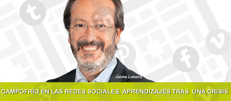 Campofrío en las redes sociales, por Jaime Lobera en iRedes