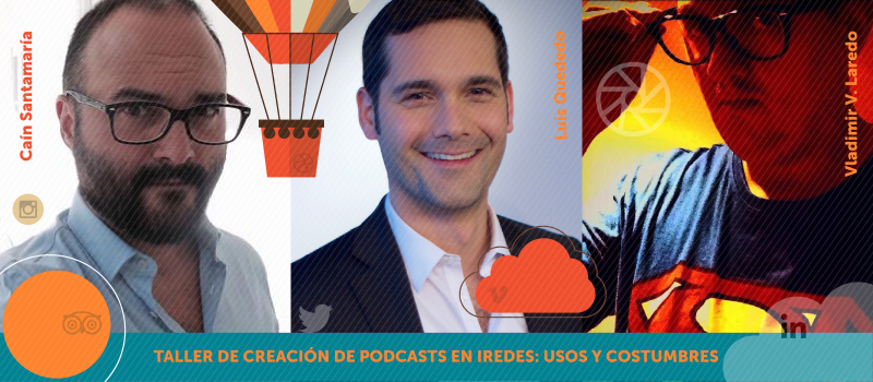 Taller de Creación de Podcasts en iRedes: usos y costumbres